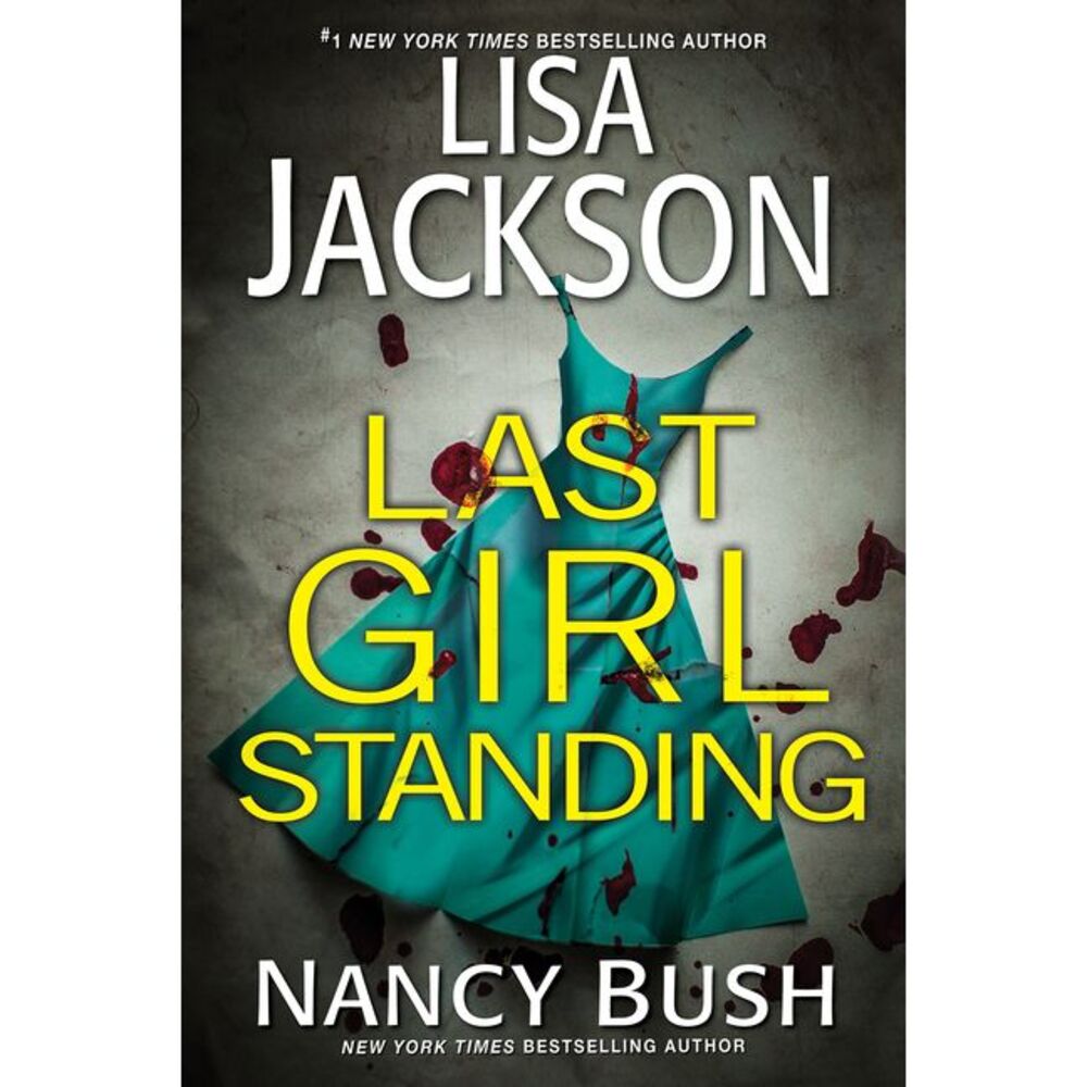 Last Girl Standing: A Novel of Suspense -- Lisa Jackson